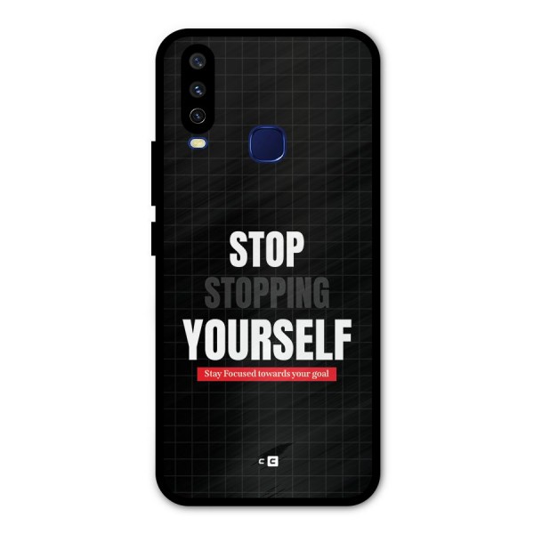 Stop Stopping Yourself Metal Back Case for Vivo Y15