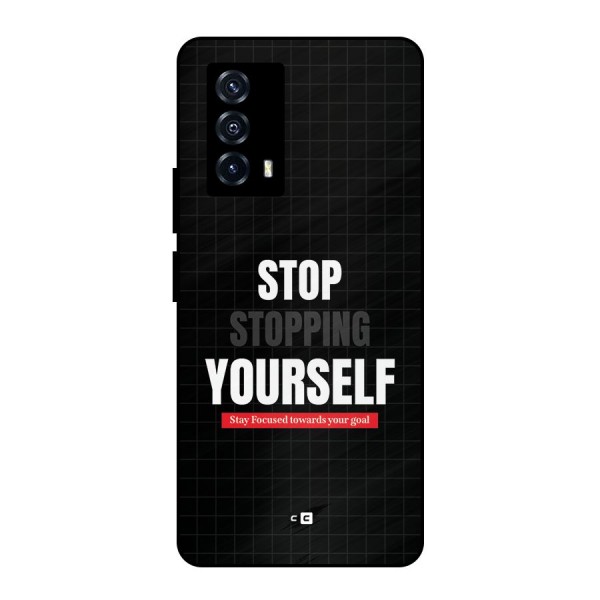 Stop Stopping Yourself Metal Back Case for iQOO Z5