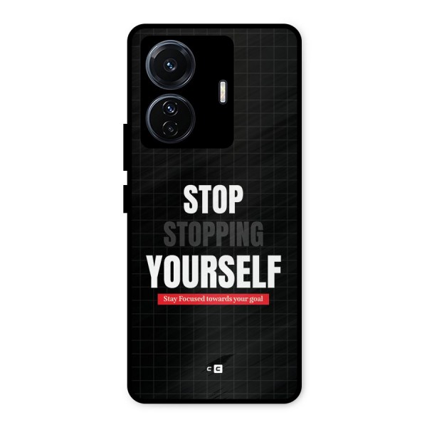 Stop Stopping Yourself Metal Back Case for iQOO Z6