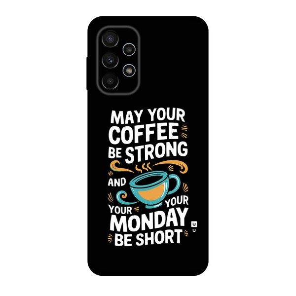 Strong Coffee Back Case for Galaxy A23