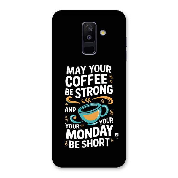 Strong Coffee Back Case for Galaxy A6 Plus