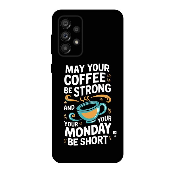 Strong Coffee Back Case for Galaxy A73 5G