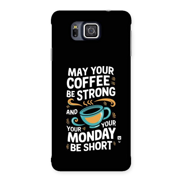 Strong Coffee Back Case for Galaxy Alpha