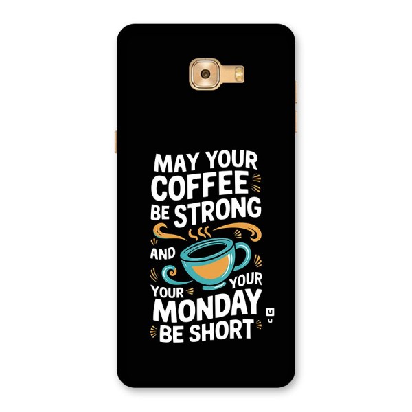 Strong Coffee Back Case for Galaxy C9 Pro