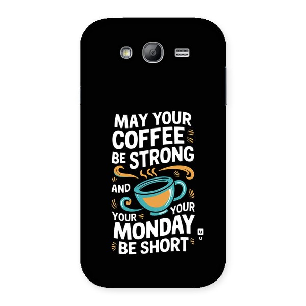 Strong Coffee Back Case for Galaxy Grand