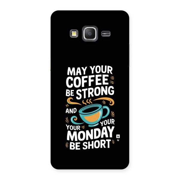 Strong Coffee Back Case for Galaxy Grand Prime