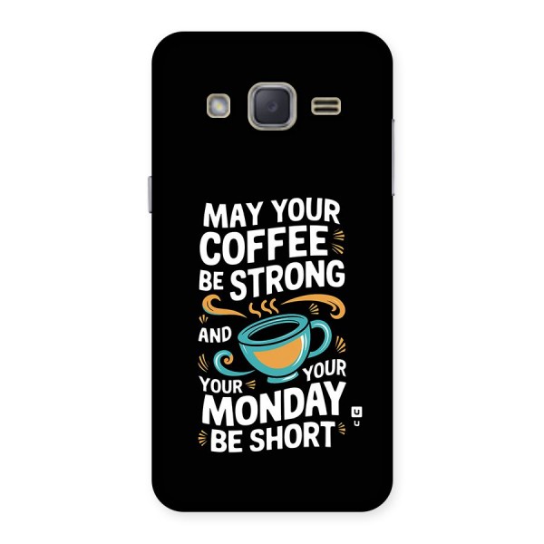 Strong Coffee Back Case for Galaxy J2