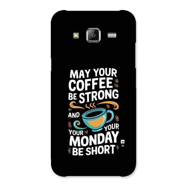 Strong Coffee Back Case for Galaxy J5