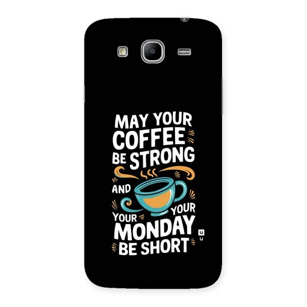 Strong Coffee Back Case for Galaxy Mega 5.8