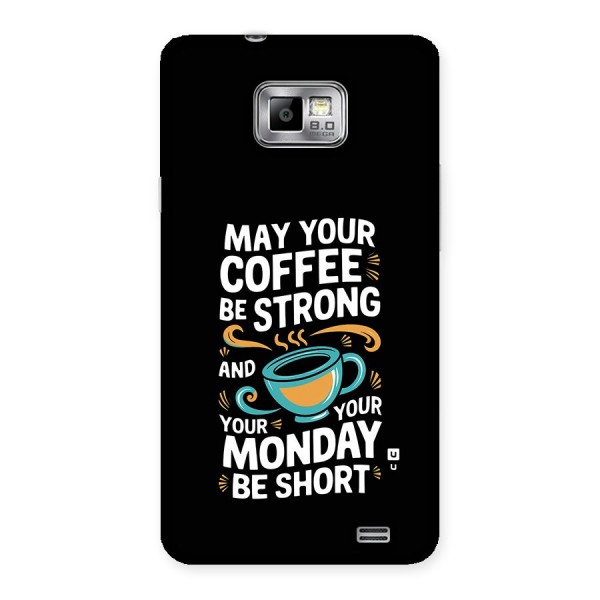 Strong Coffee Back Case for Galaxy S2