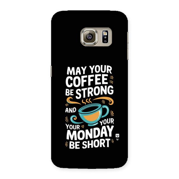 Strong Coffee Back Case for Galaxy S6 Edge Plus