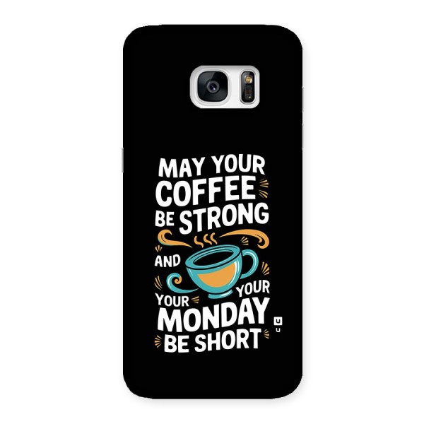 Strong Coffee Back Case for Galaxy S7 Edge