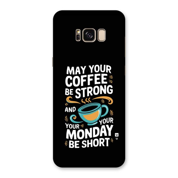 Strong Coffee Back Case for Galaxy S8 Plus