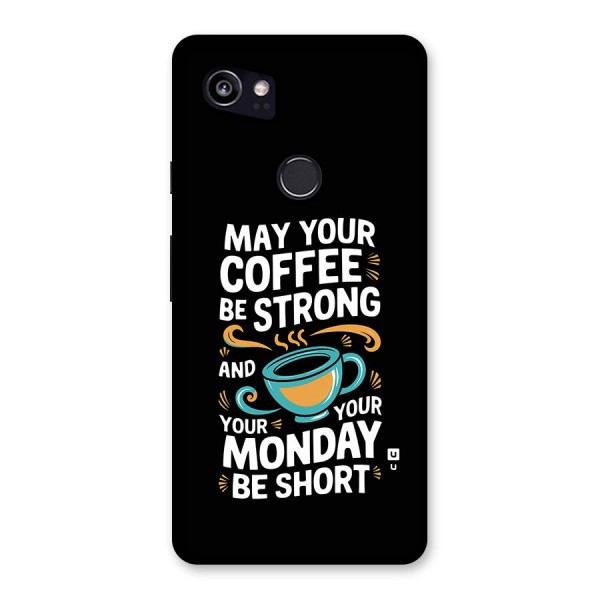 Strong Coffee Back Case for Google Pixel 2 XL