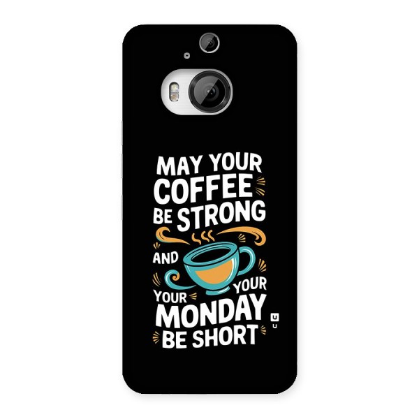 Strong Coffee Back Case for HTC One M9 Plus