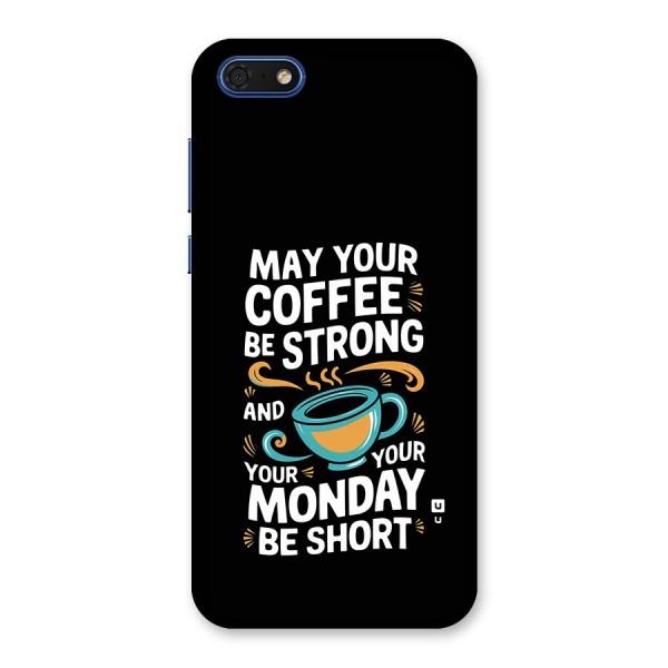 Strong Coffee Back Case for Honor 7s