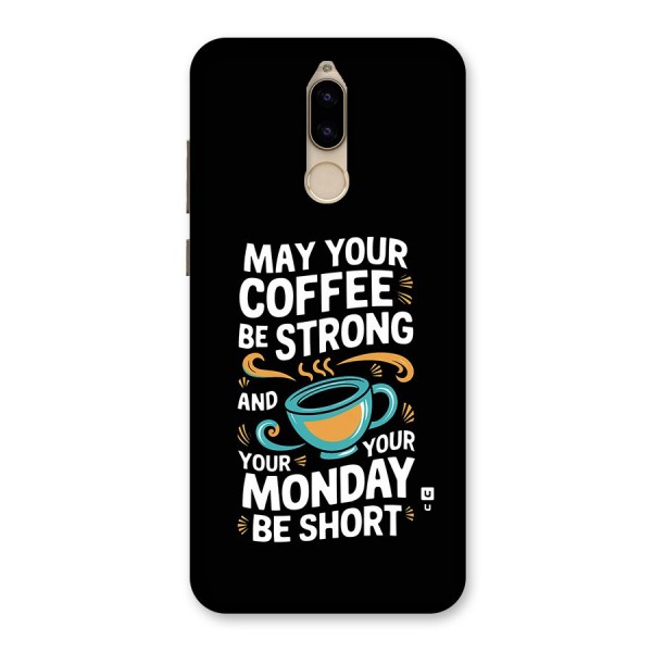 Strong Coffee Back Case for Honor 9i