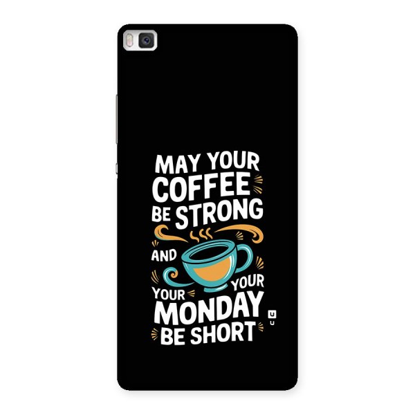 Strong Coffee Back Case for Huawei P8