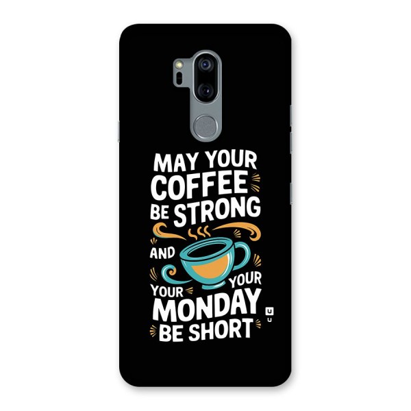 Strong Coffee Back Case for LG G7