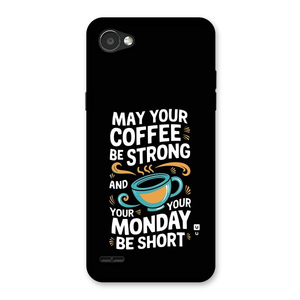Strong Coffee Back Case for LG Q6