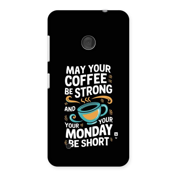 Strong Coffee Back Case for Lumia 530