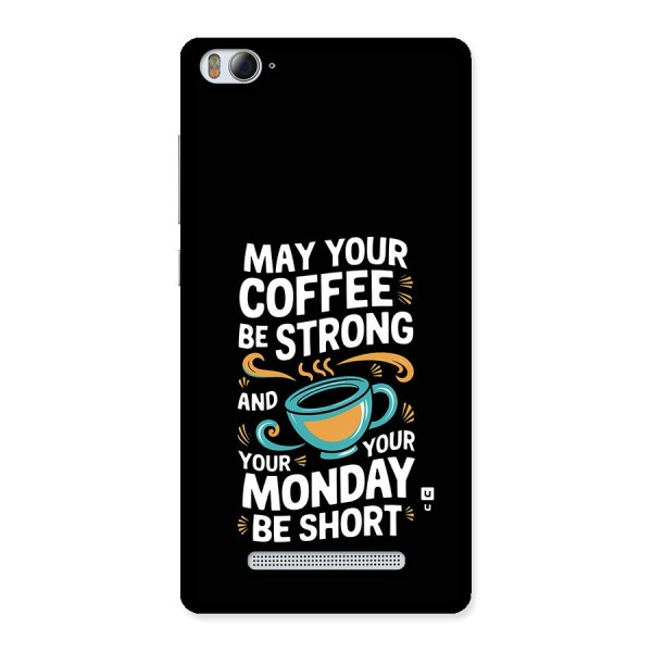 Strong Coffee Back Case for Mi4i