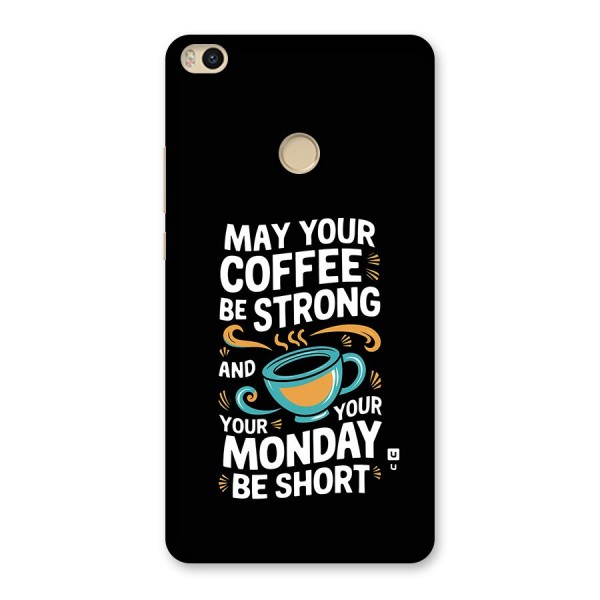 Strong Coffee Back Case for Mi Max 2