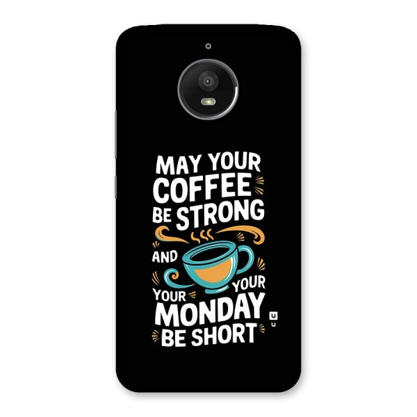 Strong Coffee Back Case for Moto E4 Plus