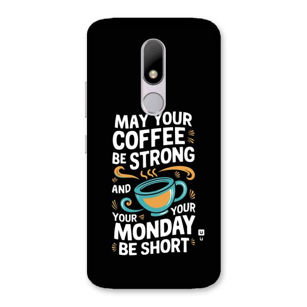 Strong Coffee Back Case for Moto M