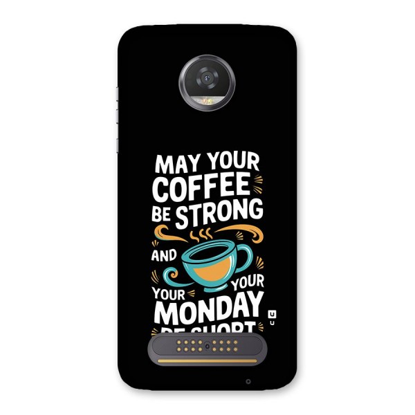 Strong Coffee Back Case for Moto Z2 Play