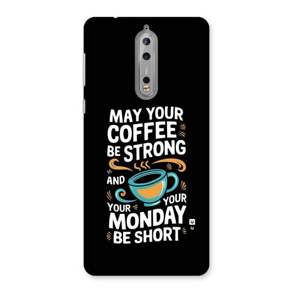 Strong Coffee Back Case for Nokia 8