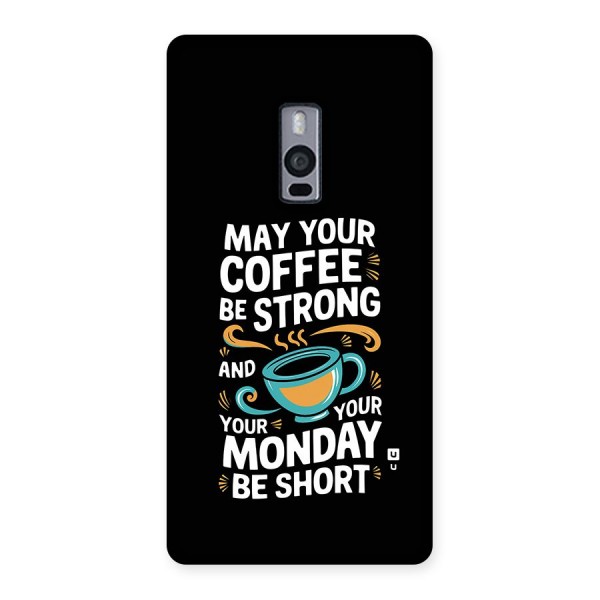 Strong Coffee Back Case for OnePlus 2