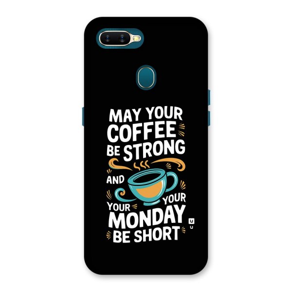 Strong Coffee Back Case for Oppo A11k