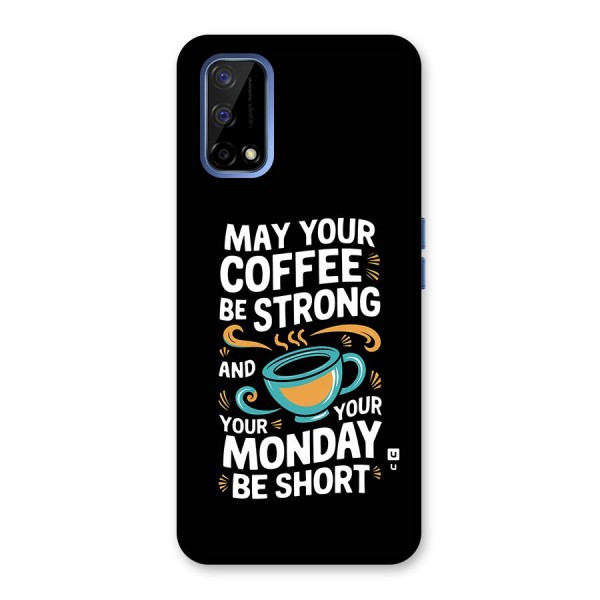 Strong Coffee Back Case for Realme Narzo 30 Pro