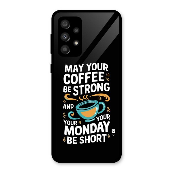 Strong Coffee Glass Back Case for Galaxy A32