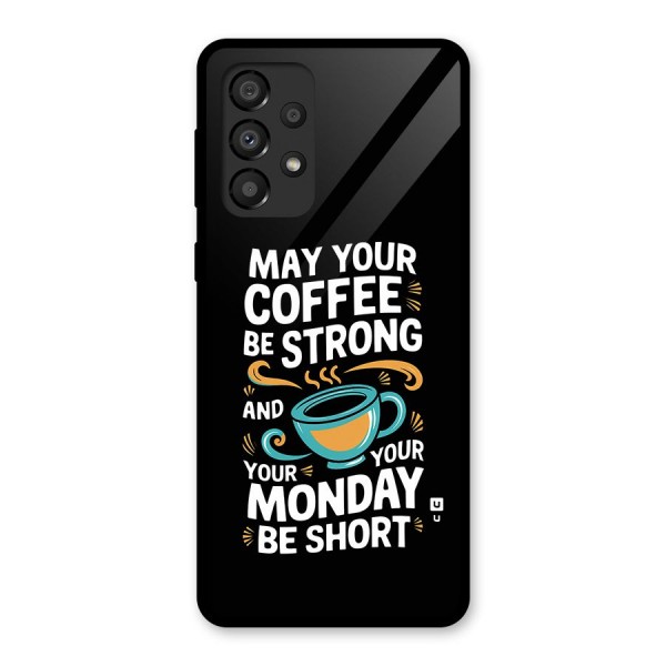 Strong Coffee Glass Back Case for Galaxy A33 5G