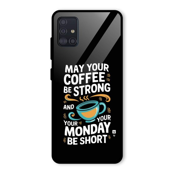 Strong Coffee Glass Back Case for Galaxy A51