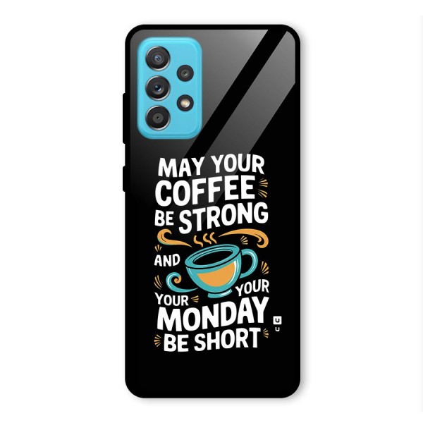 Strong Coffee Glass Back Case for Galaxy A52