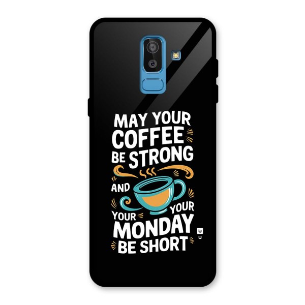 Strong Coffee Glass Back Case for Galaxy J8