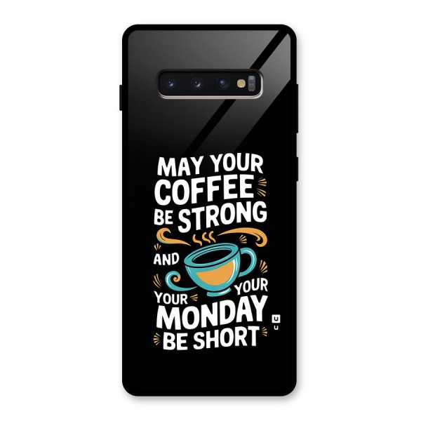 Strong Coffee Glass Back Case for Galaxy S10 Plus