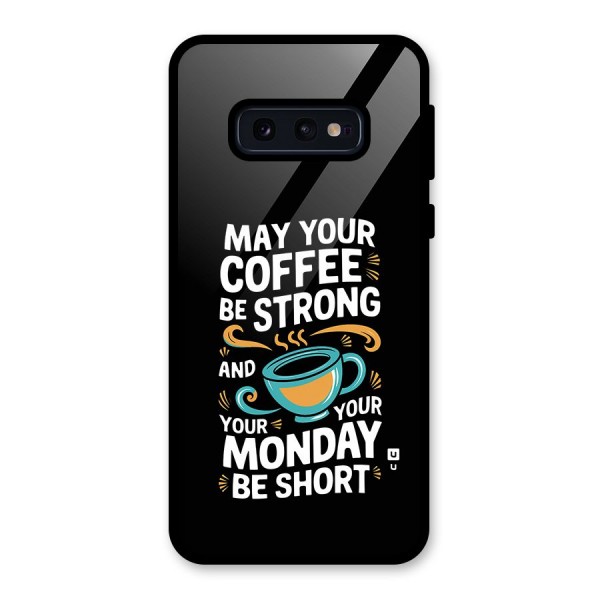 Strong Coffee Glass Back Case for Galaxy S10e