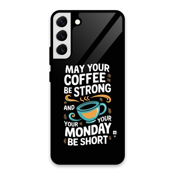 Strong Coffee Glass Back Case for Galaxy S22 Plus 5G