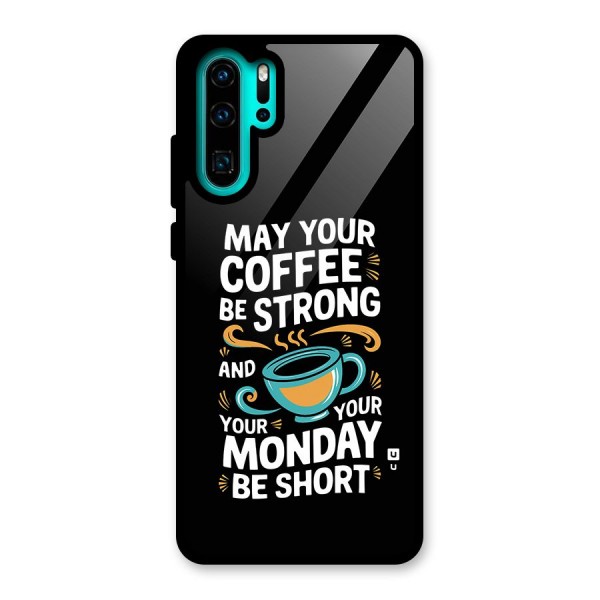 Strong Coffee Glass Back Case for Huawei P30 Pro