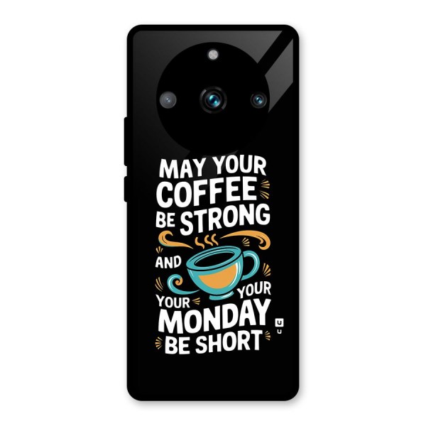 Strong Coffee Glass Back Case for Realme 11 Pro Plus