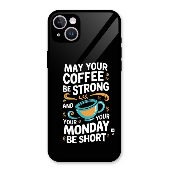 Strong Coffee Glass Back Case for iPhone 14 Plus