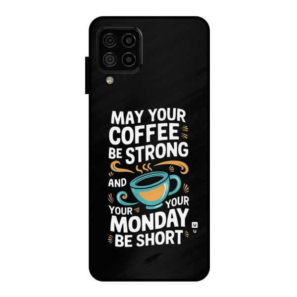 Strong Coffee Metal Back Case for Galaxy A22 4G