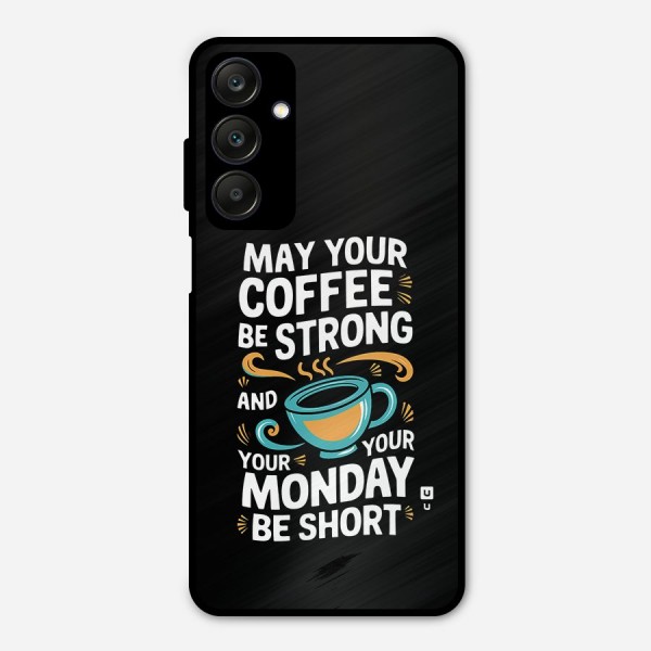 Strong Coffee Metal Back Case for Galaxy A25 5G