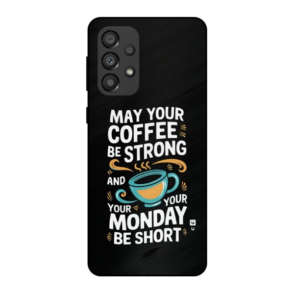 Strong Coffee Metal Back Case for Galaxy A33 5G