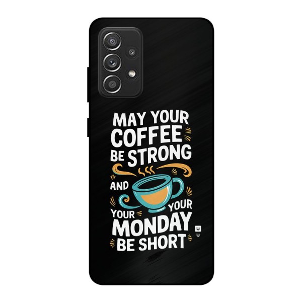 Strong Coffee Metal Back Case for Galaxy A52