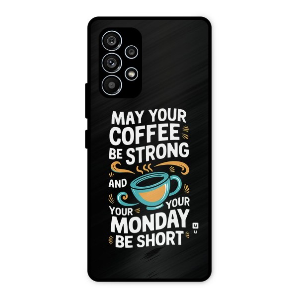 Strong Coffee Metal Back Case for Galaxy A53 5G